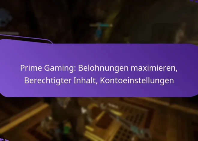 Prime Gaming: Belohnungen maximieren, Berechtigter Inhalt, Kontoeinstellungen