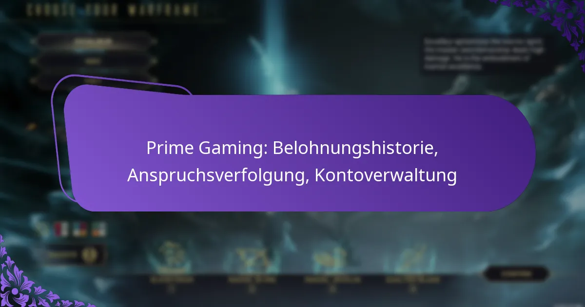 Prime Gaming: Belohnungshistorie, Anspruchsverfolgung, Kontoverwaltung