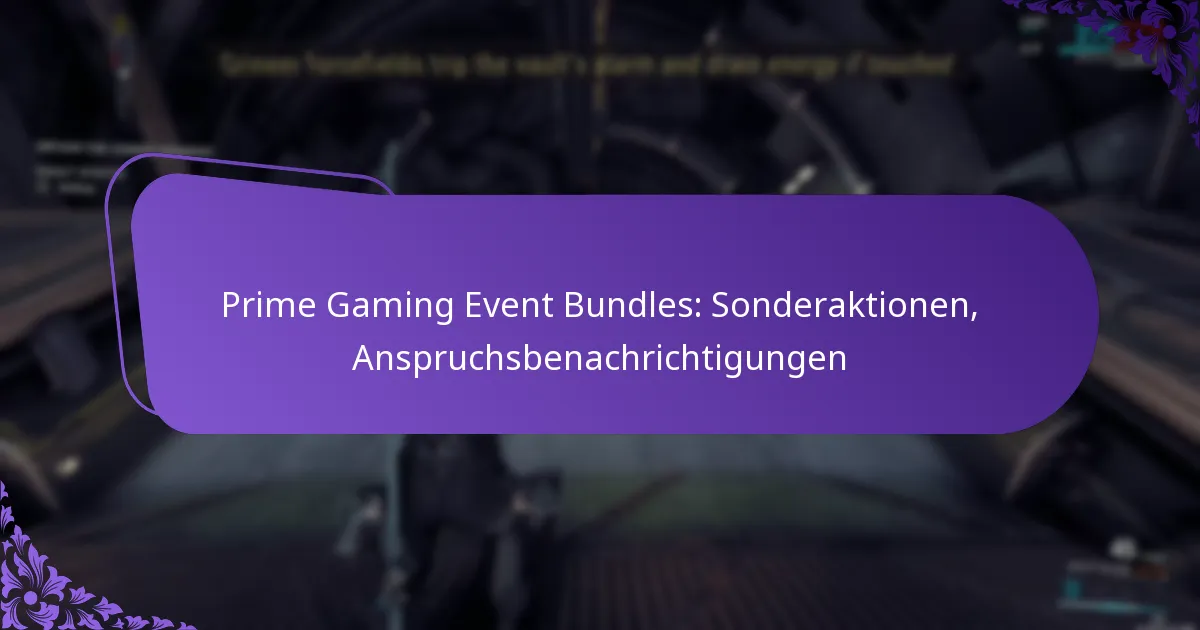 Prime Gaming Event Bundles: Sonderaktionen, Anspruchsbenachrichtigungen