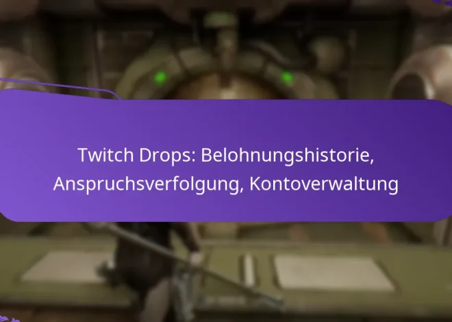 Twitch Drops: Belohnungshistorie, Anspruchsverfolgung, Kontoverwaltung