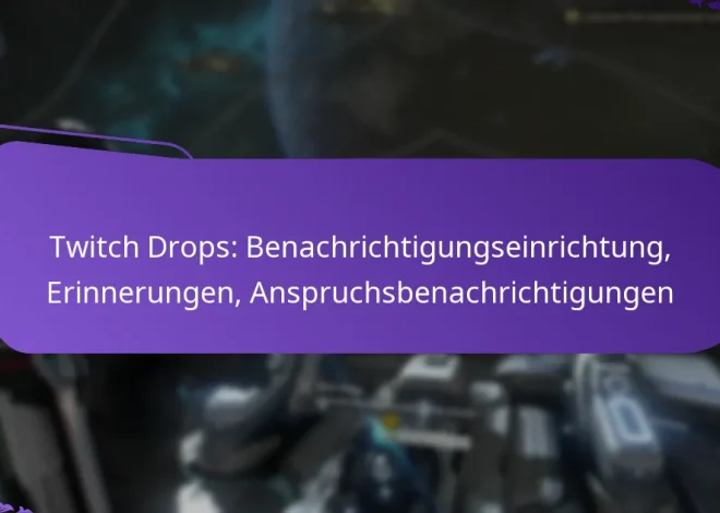 Twitch Drops: Benachrichtigungseinrichtung, Erinnerungen, Anspruchsbenachrichtigungen