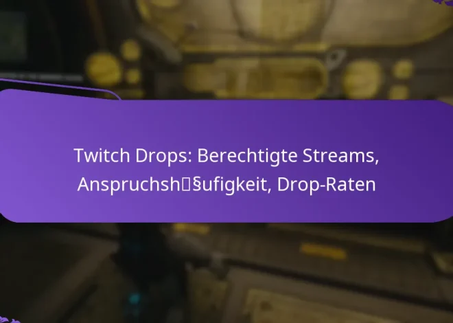 Twitch Drops: Berechtigte Streams, Anspruchshäufigkeit, Drop-Raten