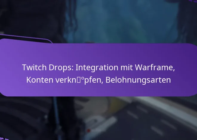 Twitch Drops: Integration mit Warframe, Konten verknüpfen, Belohnungsarten