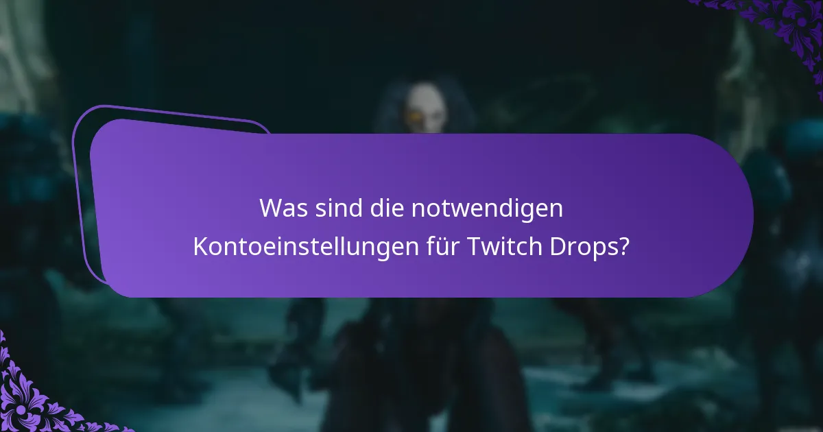 Wie kann ich meine Twitch Drops-Ansprüche überprüfen?