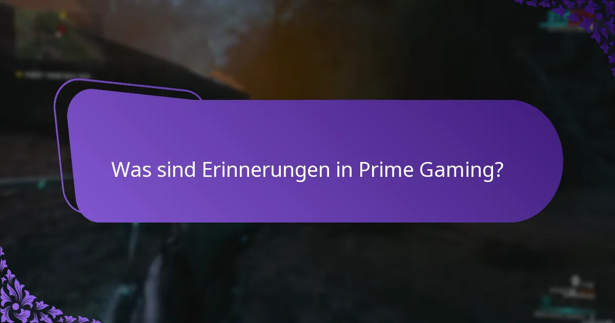 Was sind Erinnerungen in Prime Gaming?