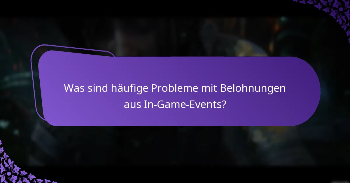 Wie kann ich Probleme bei der Beantragung von Belohnungen aus In-Game-Events lösen?