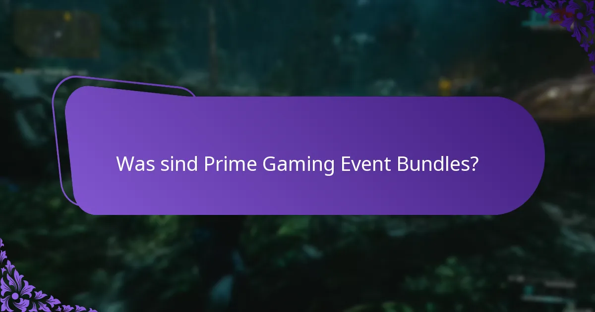 Wie fordere ich Prime Gaming Event Bundles an?