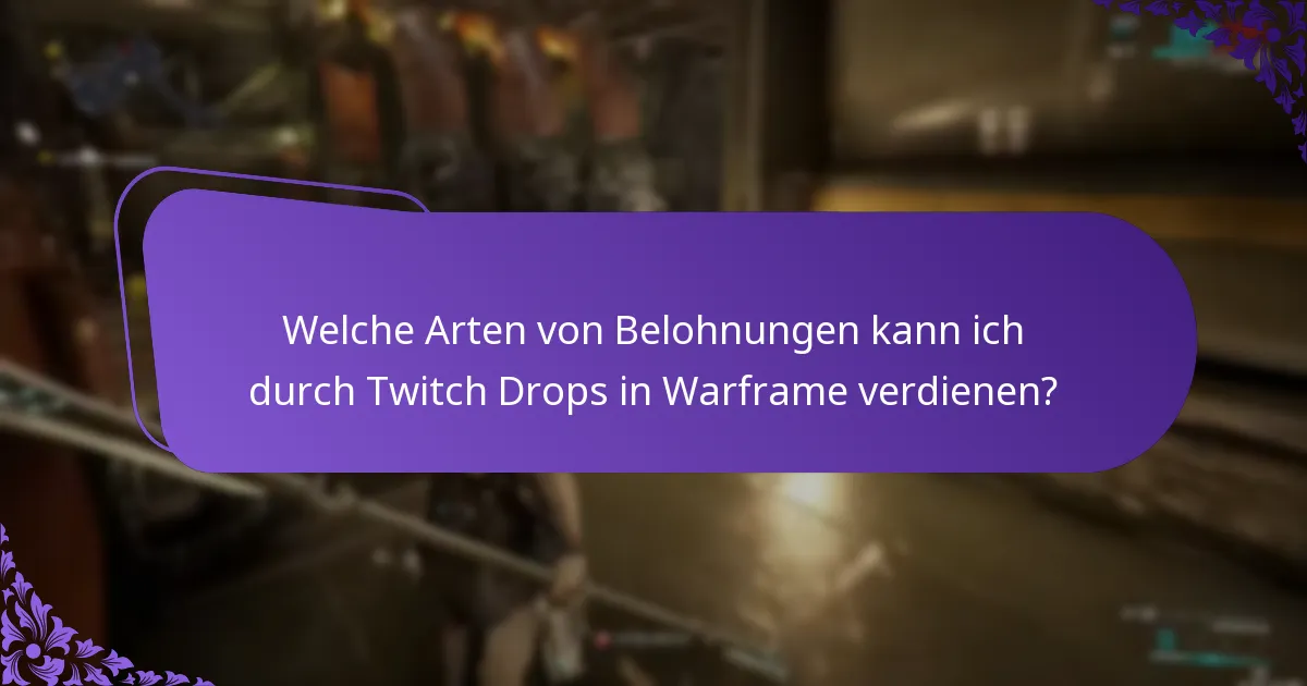 Was sind die besten Praktiken für die Teilnahme an Twitch Drops-Events?