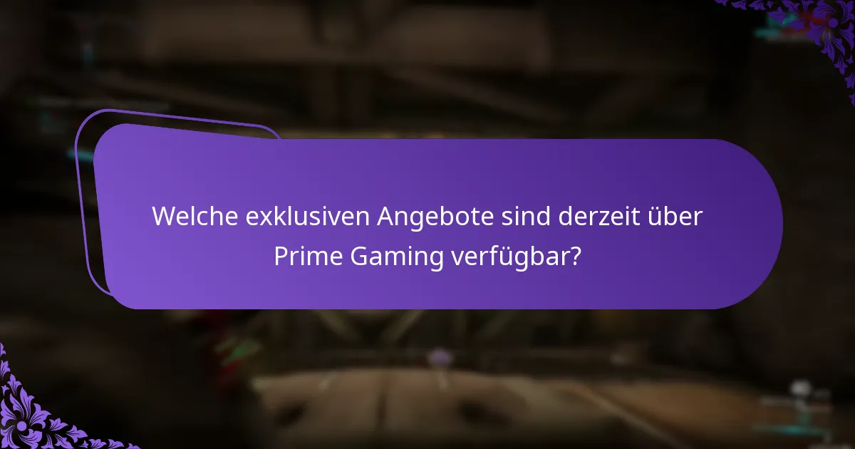 Wie können Nutzer effektiv Angebote von Prime Gaming einlösen?