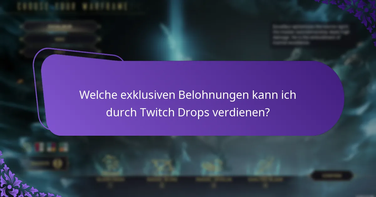 Welche exklusiven Belohnungen kann ich durch Twitch Drops verdienen?
