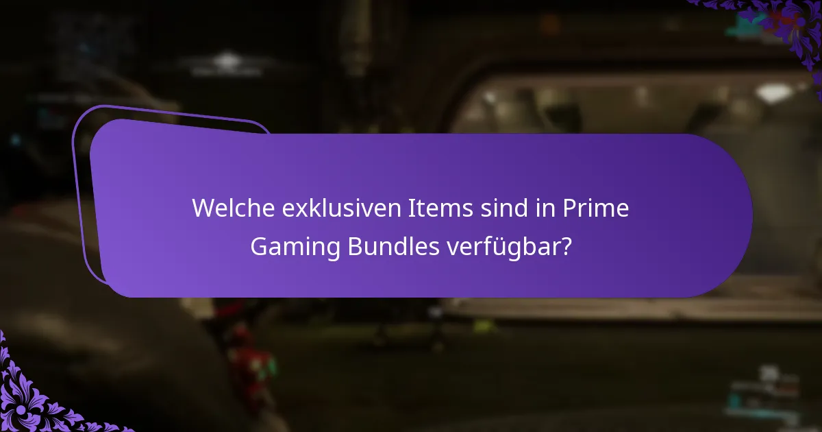 Welche exklusiven Items sind in Prime Gaming Bundles verfügbar?