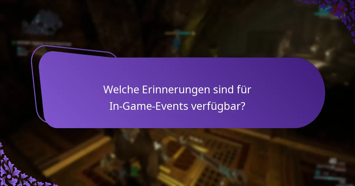 Welche Erinnerungen sind für In-Game-Events verfügbar?