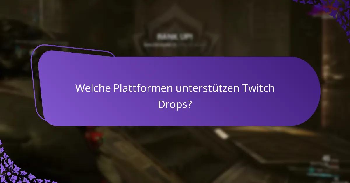 Was sind die Vorteile der Teilnahme an Twitch Drops?
