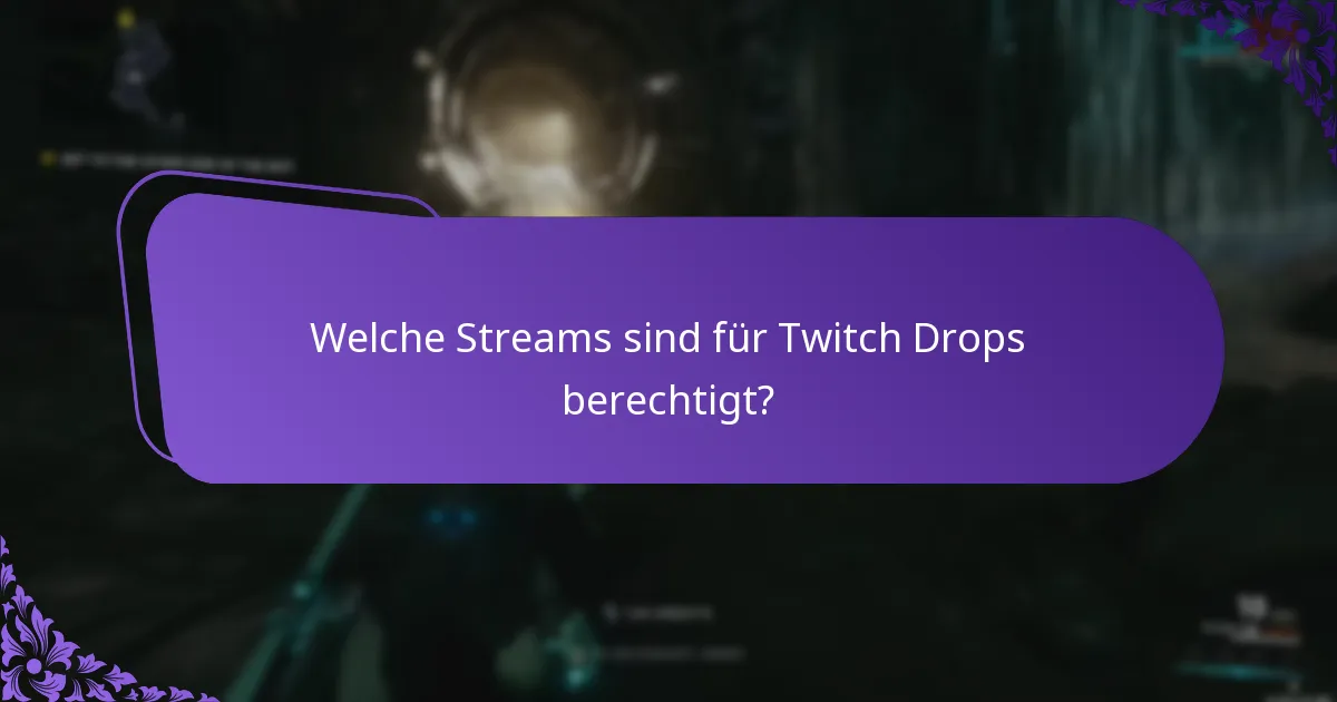 Was sind die Drop-Raten für Twitch Drops?