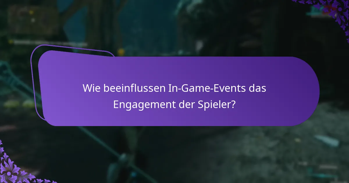 Wie beeinflussen In-Game-Events das Engagement der Spieler?