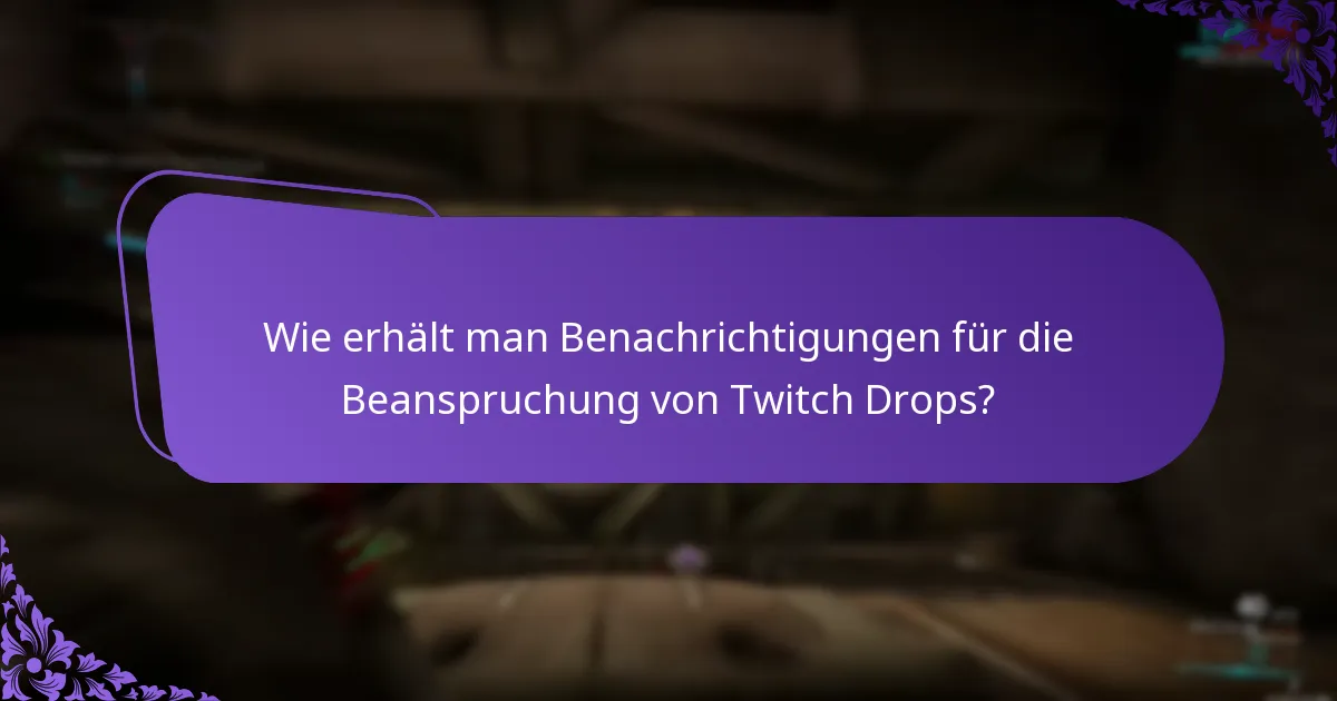 Wie richtet man Erinnerungen für Twitch Drops-Events ein?