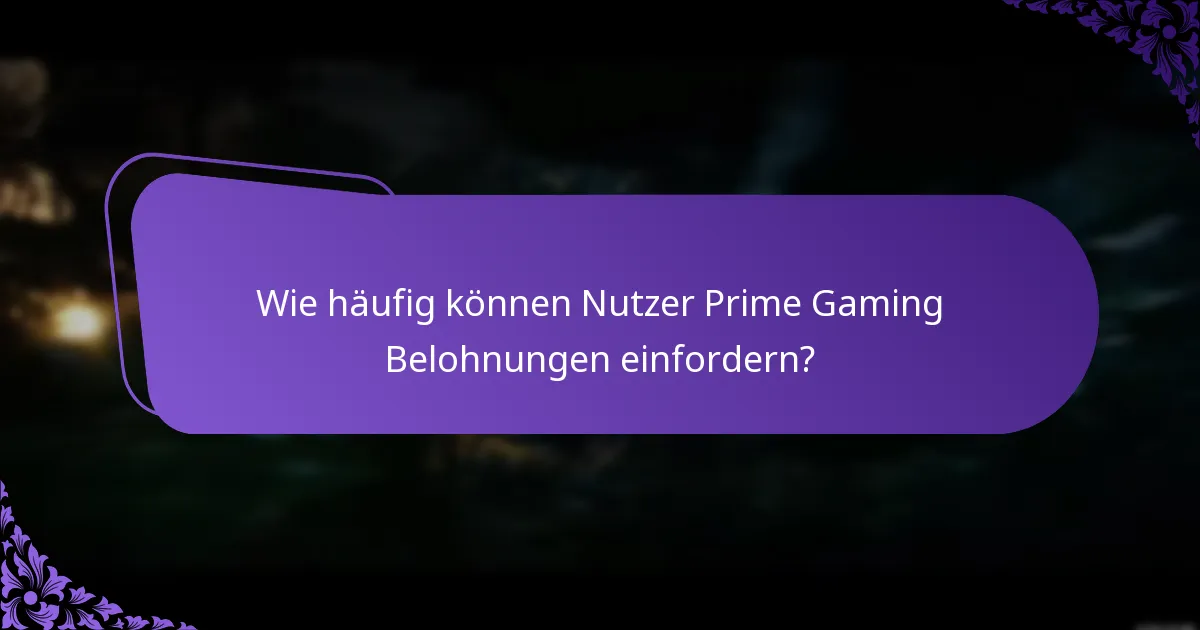 Wie fordert man Prime Gaming Belohnungen effektiv ein?