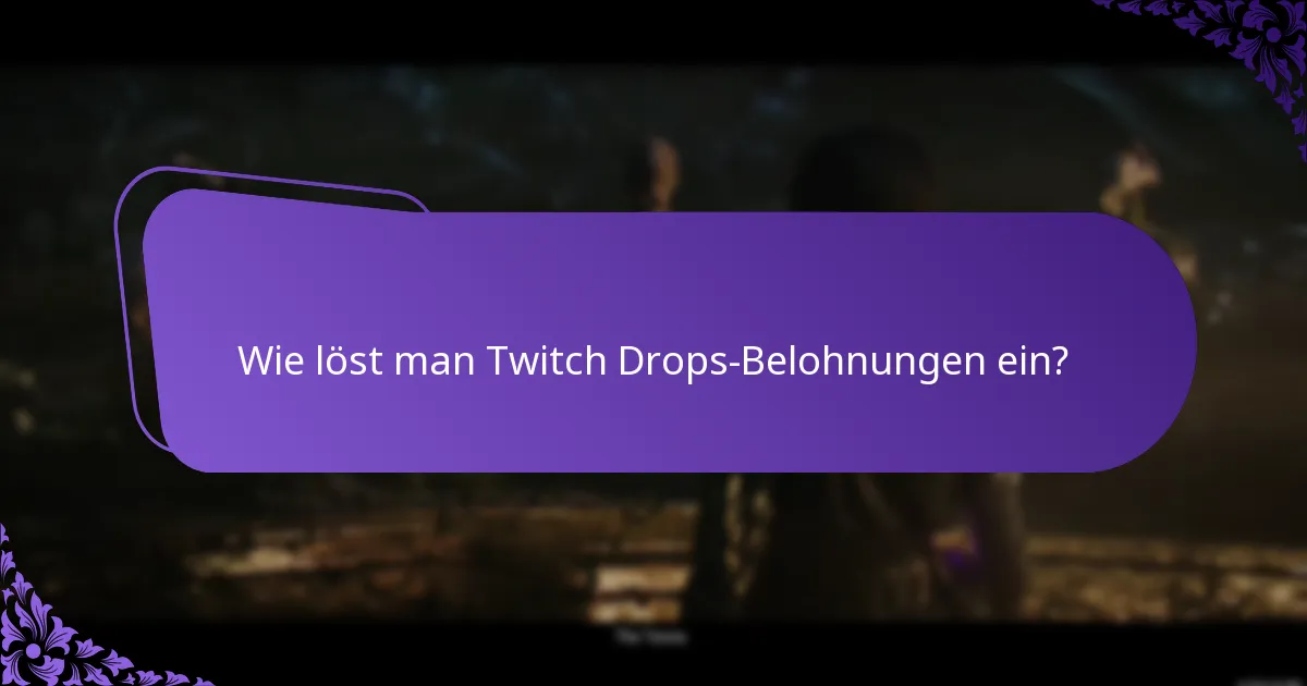 Wie beeinflussen Twitch Drops das Gameplay?
